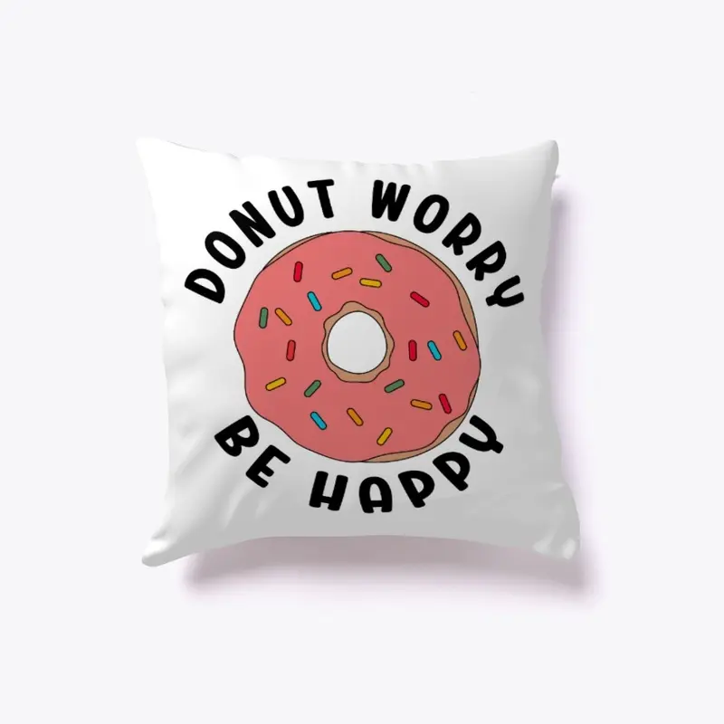 Donut Worry Be Happy